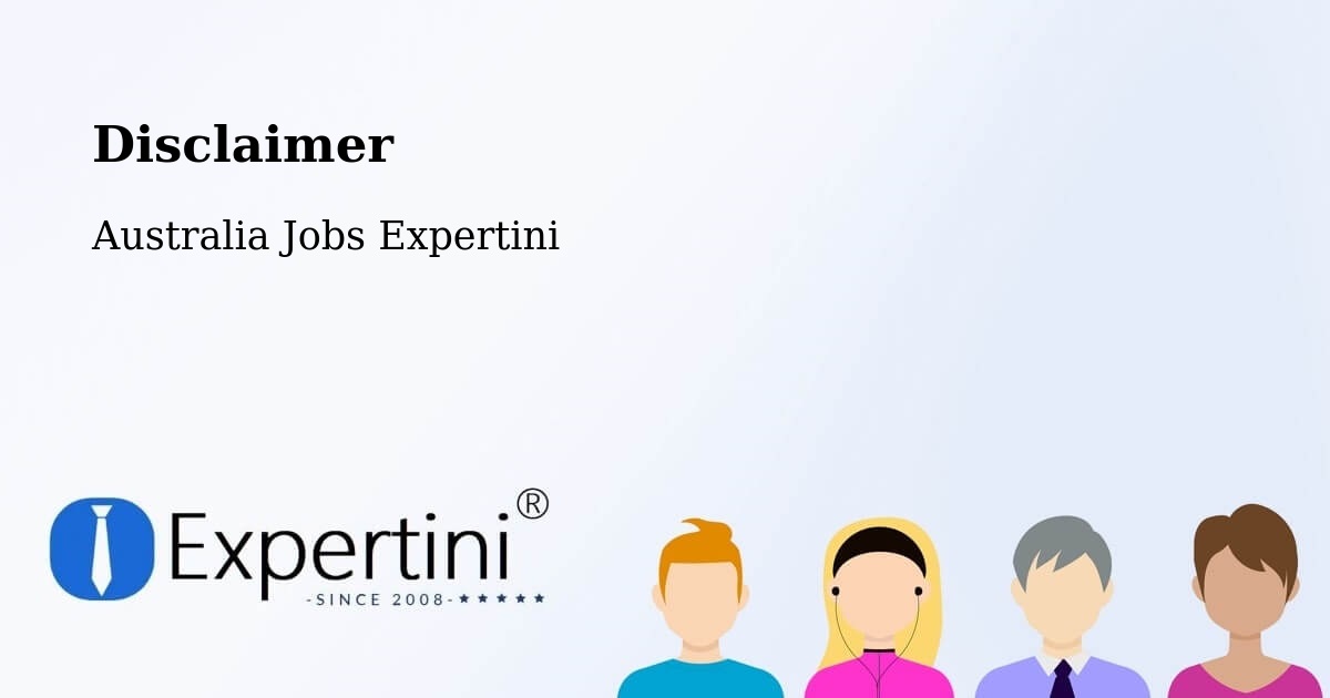 Disclaimer – Wacol - Australia Jobs Expertini